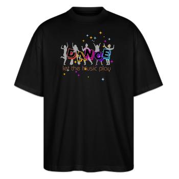 Dance let the music play - Stanley/Stella Oversized Unisex Bio T-Shirt Blaster 2.0 - Schwarz - Vorne - Alina (178cm) & Michal (187cm)