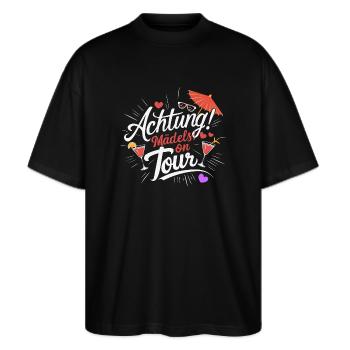 Mädels on Tour Achtung Frauen auf Tour - Stanley/Stella Oversized Unisex Bio T-Shirt Blaster 2.0 - Schwarz - Vorne - Alina (178cm) & Michal (187cm)