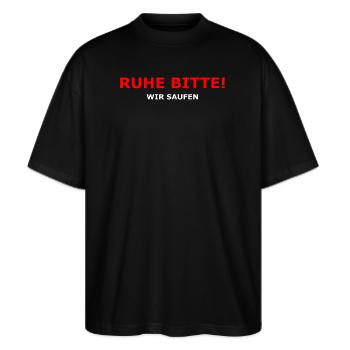 Ruhe bitte wir saufen - Stanley/Stella Oversized Unisex Bio T-Shirt Blaster 2.0 - Schwarz - Vorne - Alina (178cm) & Michal (187cm)