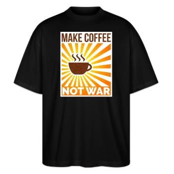 Make Coffee Not War Retro Spruch - Stanley/Stella Oversized Unisex Bio T-Shirt Blaster 2.0 - Schwarz - Vorne - Alina (178cm) & Michal (187cm)