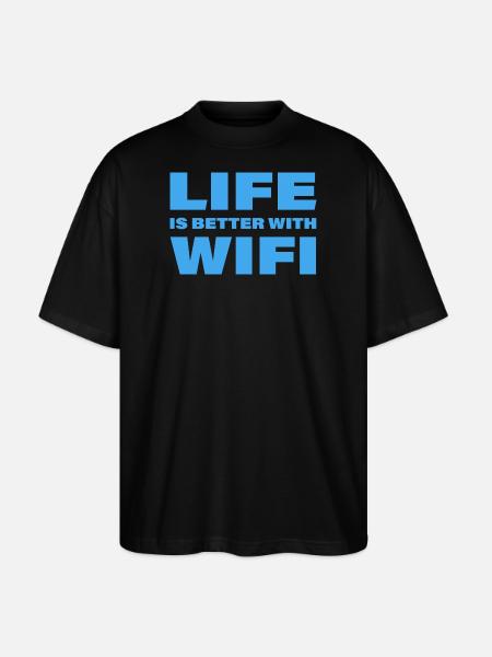 LIFE IS BETTER WITH WIFI - Stanley/Stella Oversized Unisex Bio T-Shirt Blaster 2.0 - Schwarz