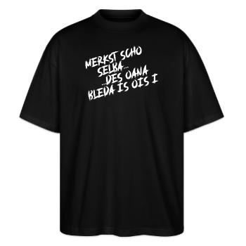 Merkst scho selba, des oana bleda is ois i. - Stanley/Stella Oversized Unisex Bio T-Shirt Blaster 2.0 - Schwarz - Vorne - Alina (178cm) & Michal (187cm)