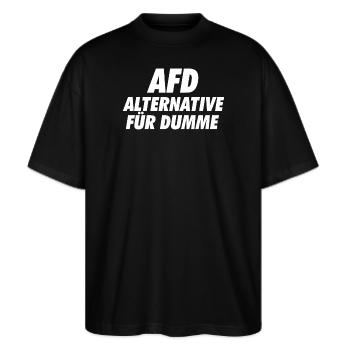 AFD Alternative für Dumme Zeichen setzen - Stanley/Stella Oversized Unisex Bio T-Shirt Blaster 2.0 - Schwarz - Vorne - Alina (178cm) & Michal (187cm)
