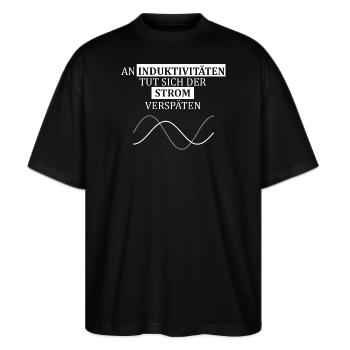 Lustiger Spruch für Elektrotechniker, Ingenieure  - Stanley/Stella Oversized Unisex Bio T-Shirt Blaster 2.0 - Schwarz - Vorne - Alina (178cm) & Michal (187cm)
