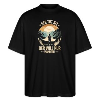 Der tut nix – der will nur wandern - Stanley/Stella Oversized Unisex Bio T-Shirt Blaster 2.0 - Schwarz - Vorne - Alina (178cm) & Michal (187cm)