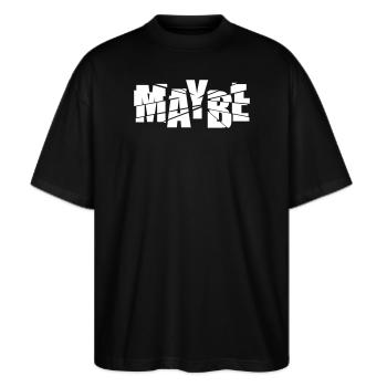 Maybe Party Flirt Design – Freche Idee & Swag - Stanley/Stella Oversized Unisex Bio T-Shirt Blaster 2.0 - Schwarz - Vorne - Alina (178cm) & Michal (187cm)