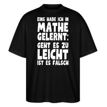 Eins habe ich in Mathe gelernt - für Mathelehrer - Stanley/Stella Oversized Unisex Bio T-Shirt Blaster 2.0 - Schwarz - Vorne - Alina (178cm) & Michal (187cm)