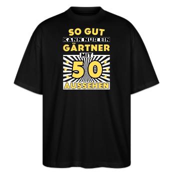 So gut kann nur ein Gärtner mit 50 aussehen - Stanley/Stella Oversized Unisex Bio T-Shirt Blaster 2.0 - Schwarz - Vorne - Alina (178cm) & Michal (187cm)