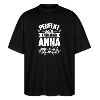 Anna - Perfekt Sein Kann Jeder Anna Nicht - Stanley/Stella Oversized Unisex Bio T-Shirt Blaster 2.0 - Schwarz - Vorne - Alina (178cm) & Michal (187cm)