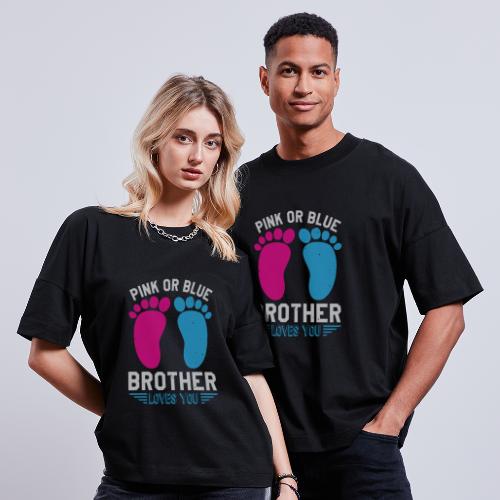Pink or blue brother loves you - Stanley/Stella Unisex Oversize Bio-T-Shirt BLASTER
