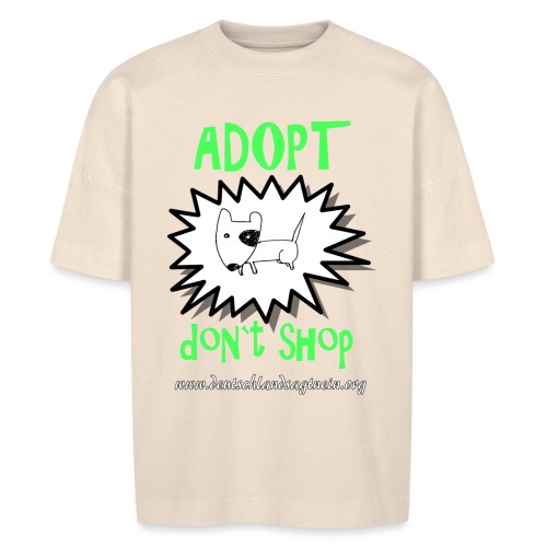 Adopt don`t shop - Stanley/Stella Unisex Oversize Bio-T-Shirt BLASTER