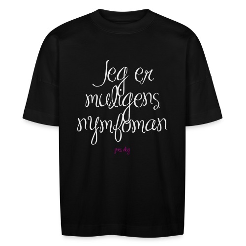 Nymfomani - Stanley/Stella BLASTER unisex oversize organic T-shirt