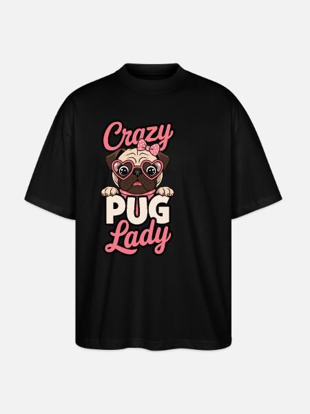 Crazy Pug Lady - Stanley/Stella Oversized Unisex Organic T-shirt Blaster 2.0 - black