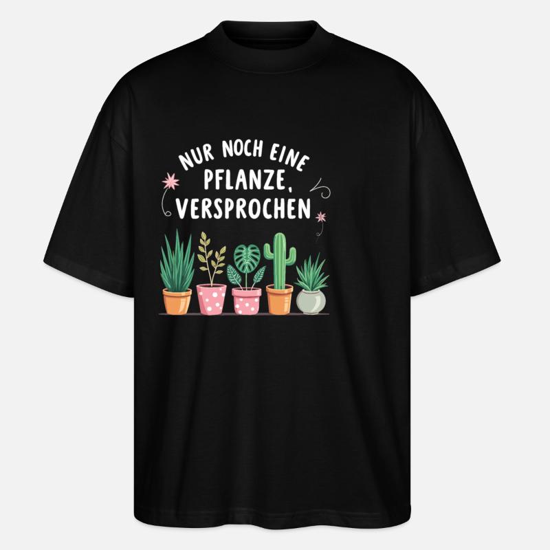 nur noch eine Pflanze, versprochen - Stanley/Stella Oversized Unisex Bio T-Shirt Blaster 2.0 - Schwarz