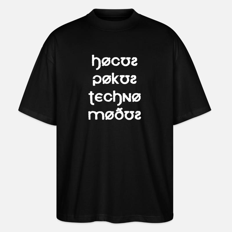 Hocus Pocus Techno Modus Font - Stanley/Stella Oversized Unisex Bio T-Shirt Blaster 2.0 - Schwarz