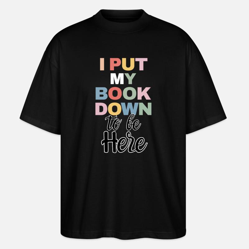 Funny Book Reader Quote Reading - Stanley/Stella Oversized Unisex Bio T-Shirt Blaster 2.0 - Schwarz