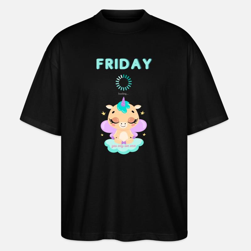 Friday loading, you only live once,Weekend - Stanley/Stella Oversized Unisex Bio T-Shirt Blaster 2.0 - Schwarz
