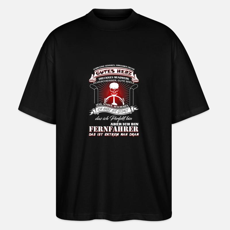 Fernfahrer sind fast Perfekt - Stanley/Stella Oversized Unisex Bio T-Shirt Blaster 2.0 - Schwarz