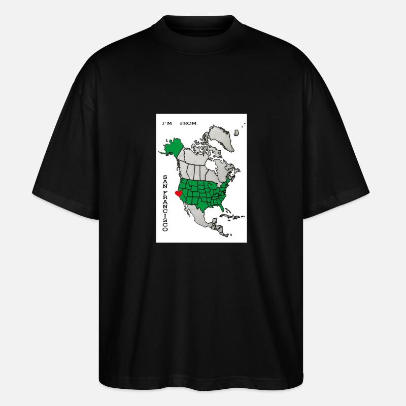 I´m from San Francisco-Slogan - Stanley/Stella Oversized Unisex Bio T-Shirt Blaster 2.0 - Schwarz