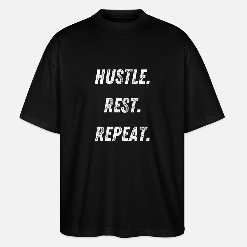 hustle rest repeat - Stanley/Stella Oversized Unisex Bio T-Shirt Blaster 2.0 - Schwarz