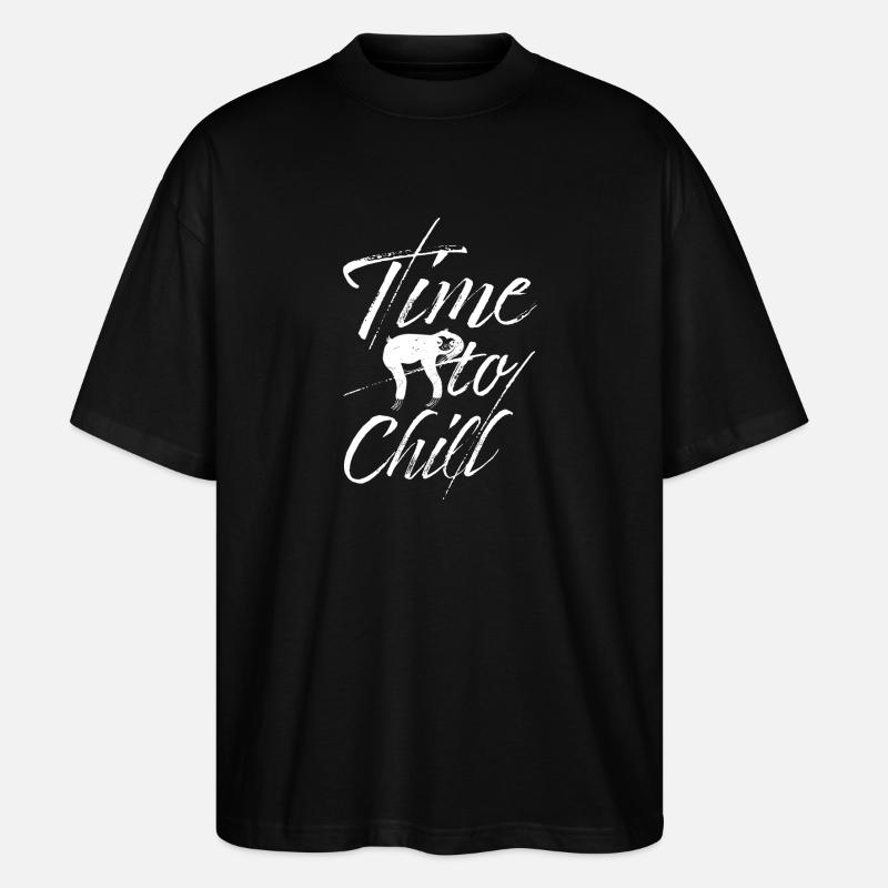 Faultier Zeit Zum Chillen Spruch - Stanley/Stella Oversized Unisex Bio T-Shirt Blaster 2.0 - Schwarz