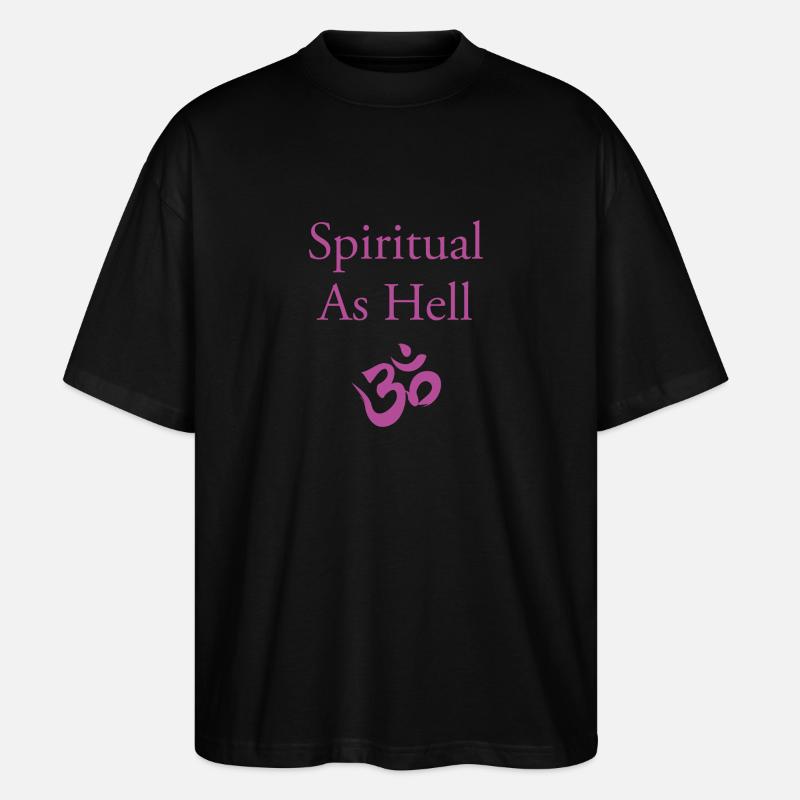 Spiritual As Hell - Stanley/Stella Oversized Unisex Bio T-Shirt Blaster 2.0 - Schwarz