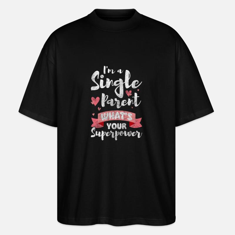 Alleinerziehend Partner Mutter - Stanley/Stella Oversized Unisex Bio T-Shirt Blaster 2.0 - Schwarz