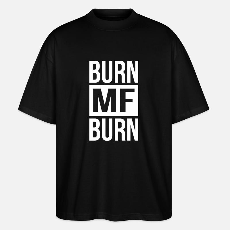 Burn MF Burn - Stanley/Stella Oversized Unisex Bio T-Shirt Blaster 2.0 - Schwarz