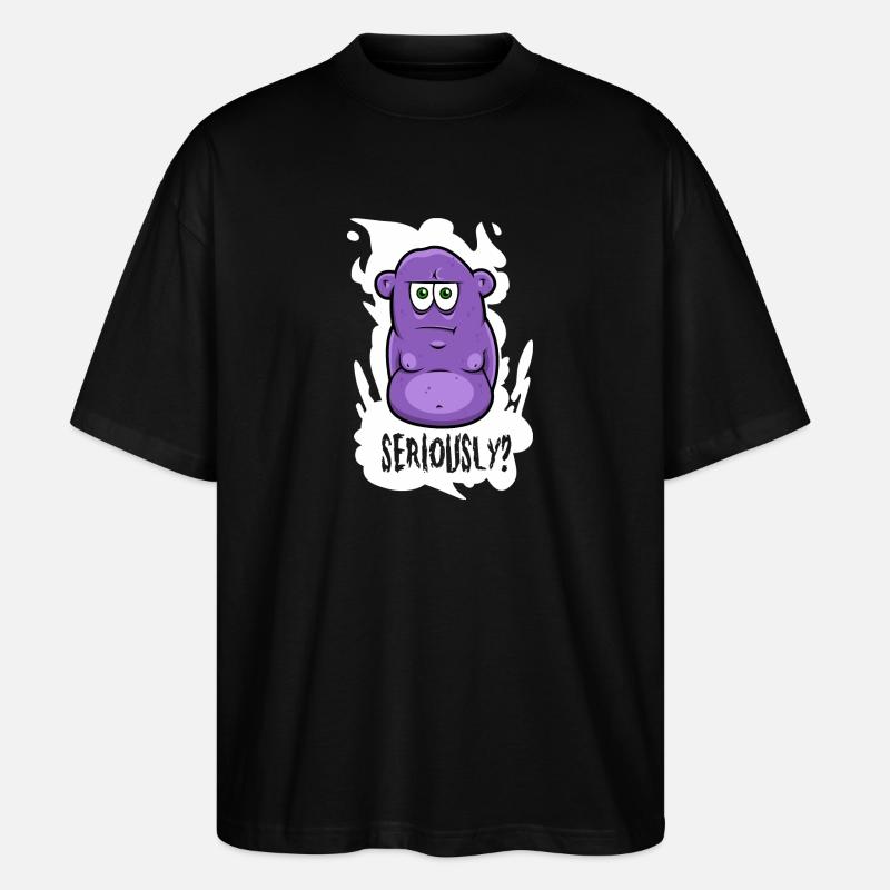 Seriously? -Monster - Stanley/Stella Oversized Unisex Organic T-shirt Blaster 2.0 - black