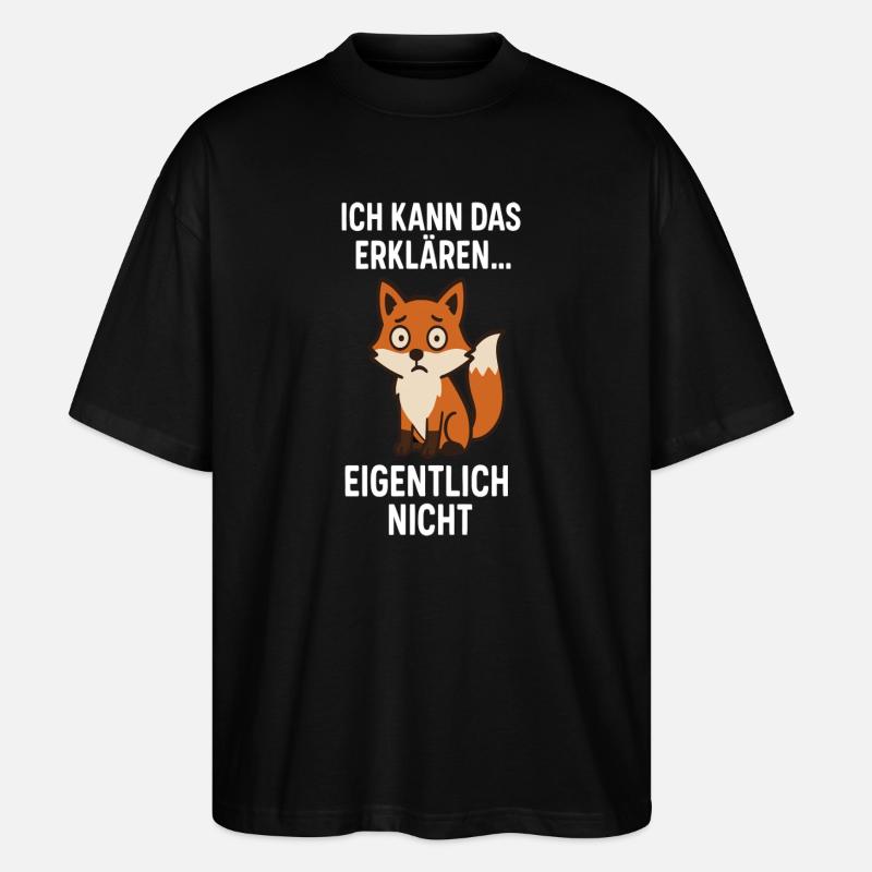 Fuchswitz: Erklären? Eigentlich Nein - Stanley/Stella Oversized Unisex Bio T-Shirt Blaster 2.0 - Schwarz