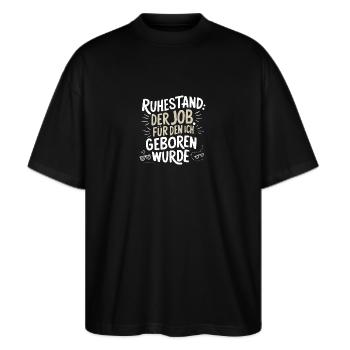 Ruhestand Witzig! Rentner Abschiedsgeschenk - Stanley/Stella Oversized Unisex Bio T-Shirt Blaster 2.0 - Schwarz - Vorne - Alina (178cm) & Michal (187cm)