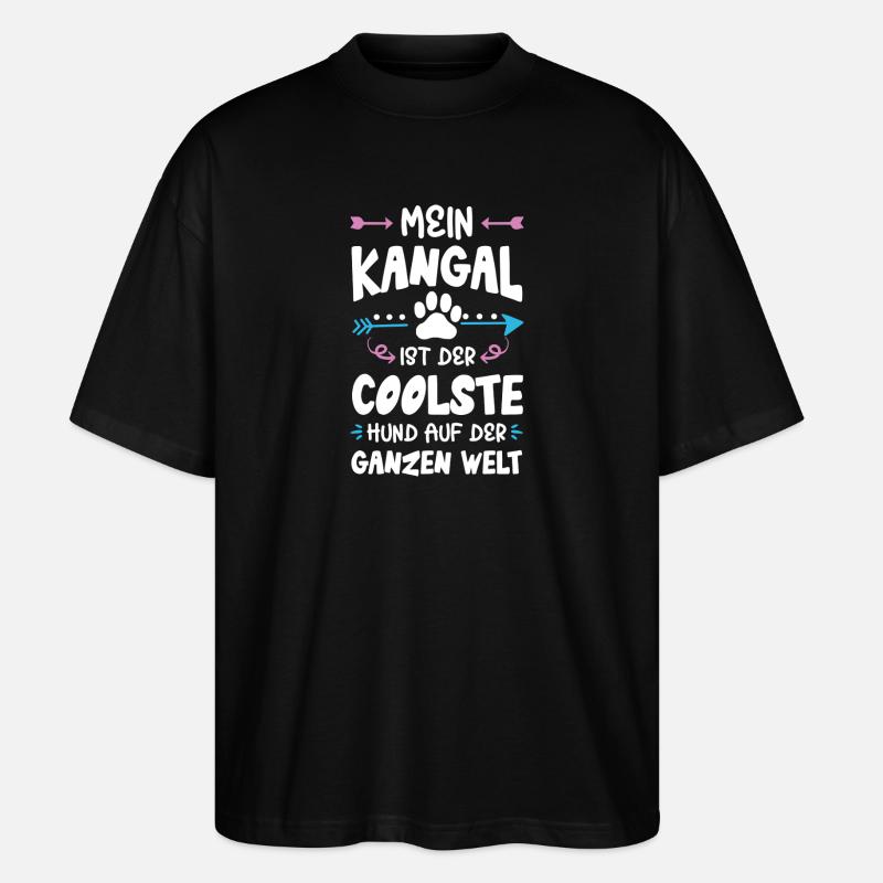 kangal hund spruch - Stanley/Stella Oversized Unisex Bio T-Shirt Blaster 2.0 - Schwarz