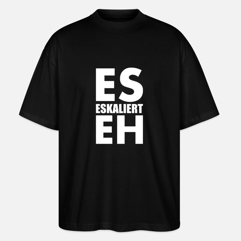 Es eskaliert eh - Stanley/Stella Oversized Unisex Bio T-Shirt Blaster 2.0 - Schwarz