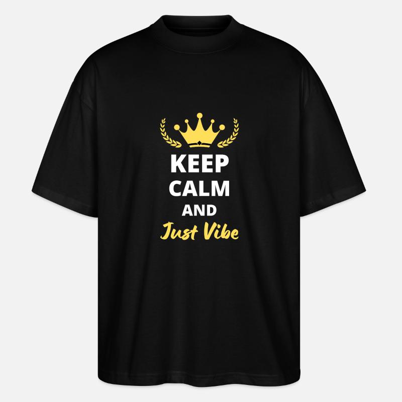 Keep Calm and Just Vibe - T-shirt bio Blaster 2.0 coupe oversize Stanley/Stella Unisexe - noir