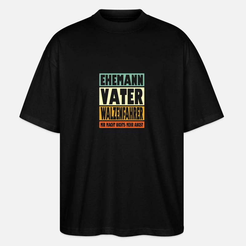 Walzenfahrer Vater Ehemann Held - Stanley/Stella Oversized Unisex Bio T-Shirt Blaster 2.0 - Schwarz