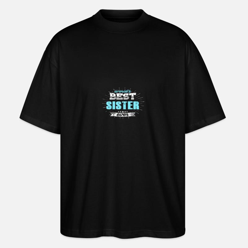 Weltbeste Schwester - Stanley/Stella Oversized Unisex Bio T-Shirt Blaster 2.0 - Schwarz