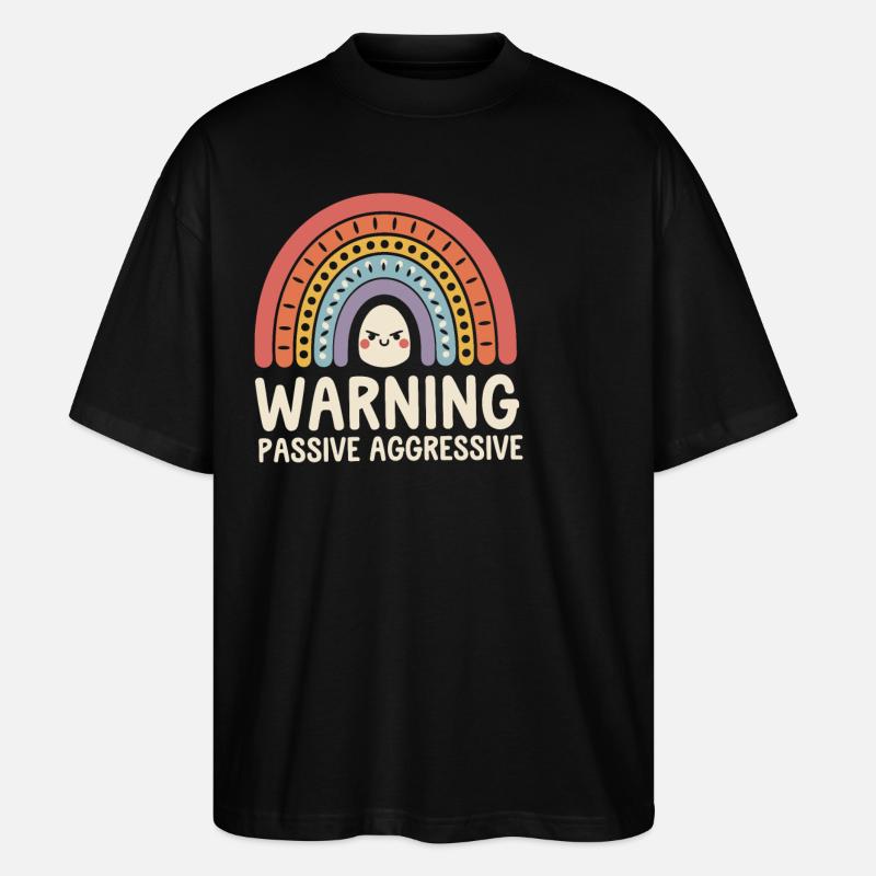 Caution Passive Aggressive Rainbow - Stanley/Stella Oversized Unisex Organic T-shirt Blaster 2.0 - black