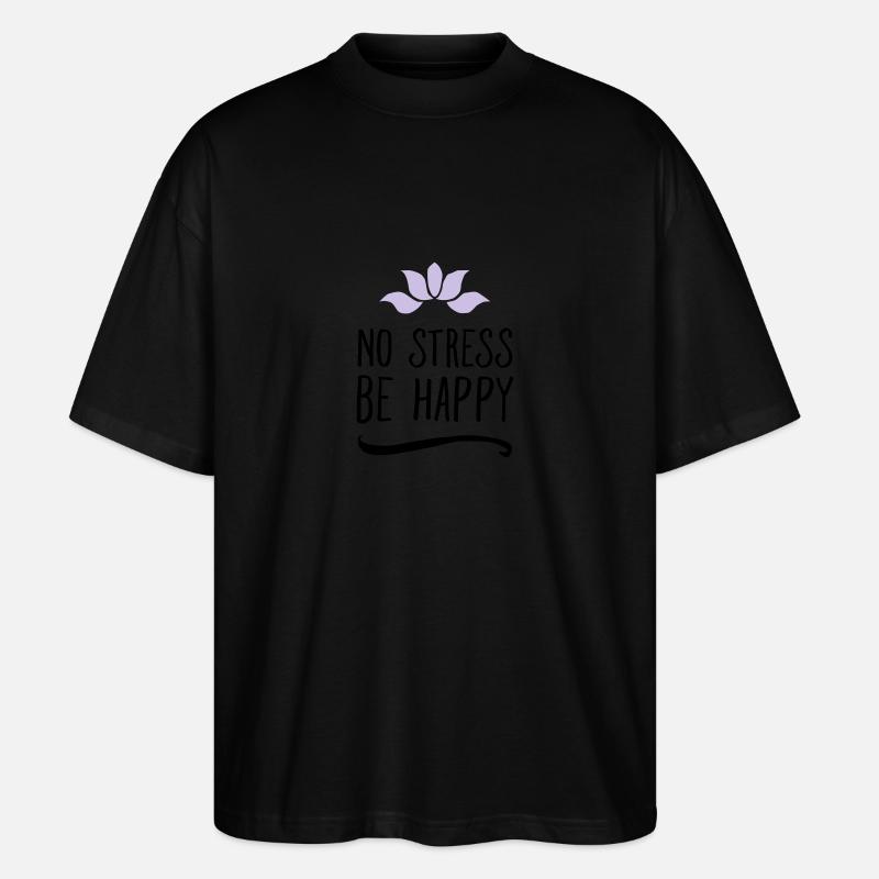 No Stress - Be Happy - T-shirt bio Blaster 2.0 coupe oversize Stanley/Stella Unisexe - noir