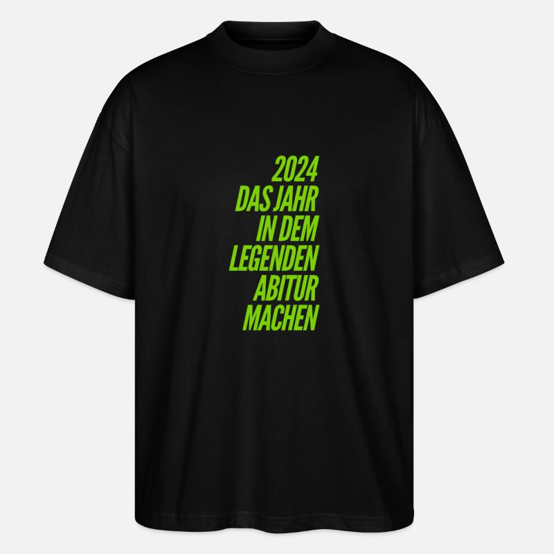 Lustige Abitur Sprüche - Stanley/Stella Oversized Unisex Bio T-Shirt Blaster 2.0 - Schwarz