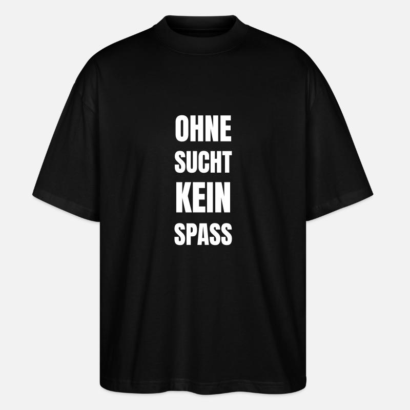 Pas de plaisir sans dépendance - T-shirt bio Blaster 2.0 coupe oversize Stanley/Stella Unisexe - noir