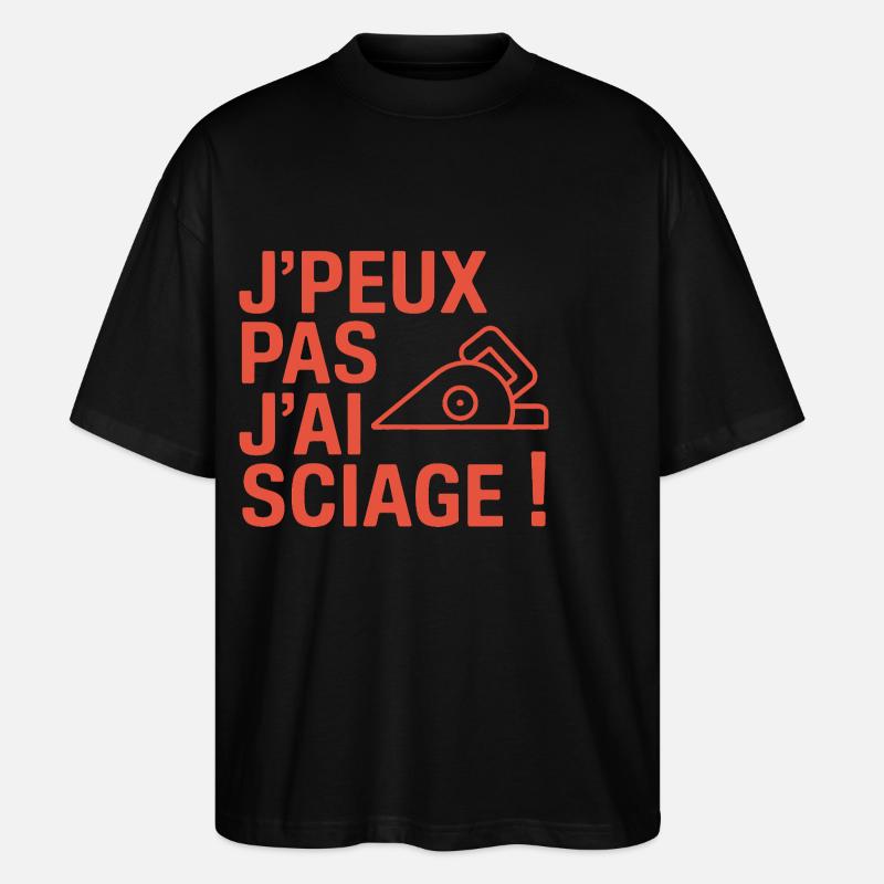 J'peux Pas J'ai Sciage - T-shirt bio Blaster 2.0 coupe oversize Stanley/Stella Unisexe - noir