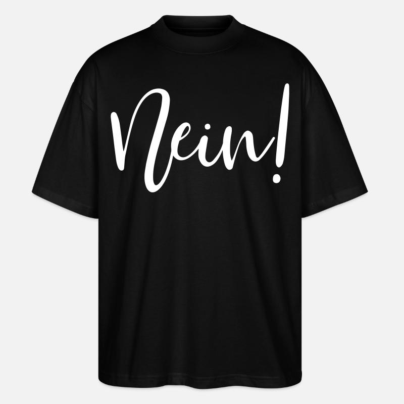 Nein! - Stanley/Stella Oversized Unisex Bio T-Shirt Blaster 2.0 - Schwarz