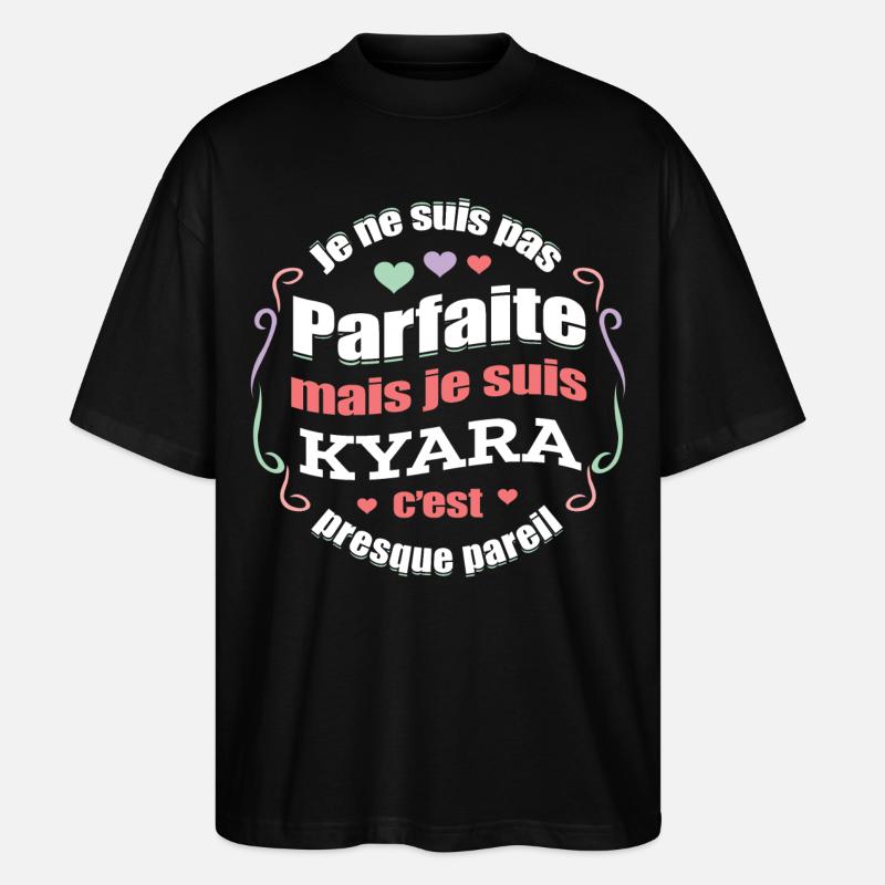 KYARA PARFAITE - PRENOM KYARA - T-shirt bio Blaster 2.0 coupe oversize Stanley/Stella Unisexe - noir