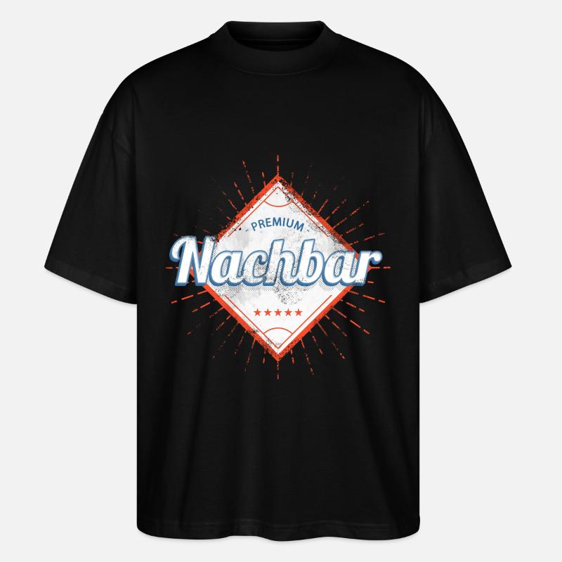 Premium Nachbar - Stanley/Stella Oversized Unisex Bio T-Shirt Blaster 2.0 - Schwarz