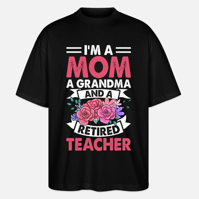 Maman, grand-mère, enseignante, retraitée - T-shirt bio Blaster 2.0 coupe oversize Stanley/Stella Unisexe - noir