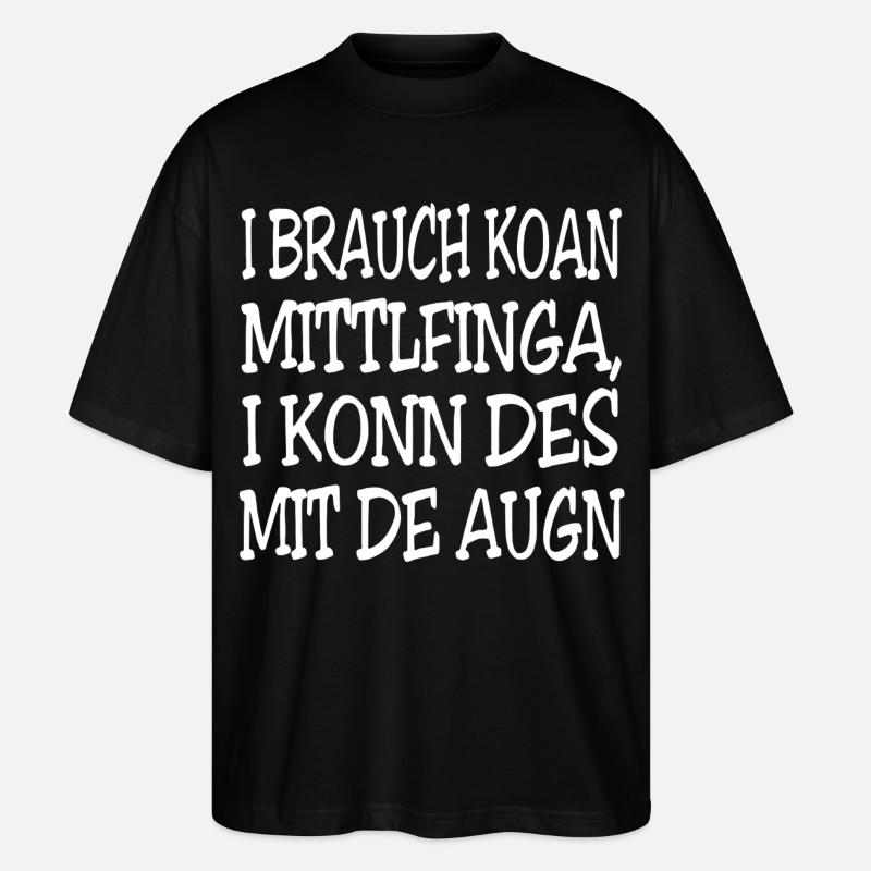 I brauch koan Mittlfinga - Stanley/Stella Oversized Unisex Bio T-Shirt Blaster 2.0 - Schwarz
