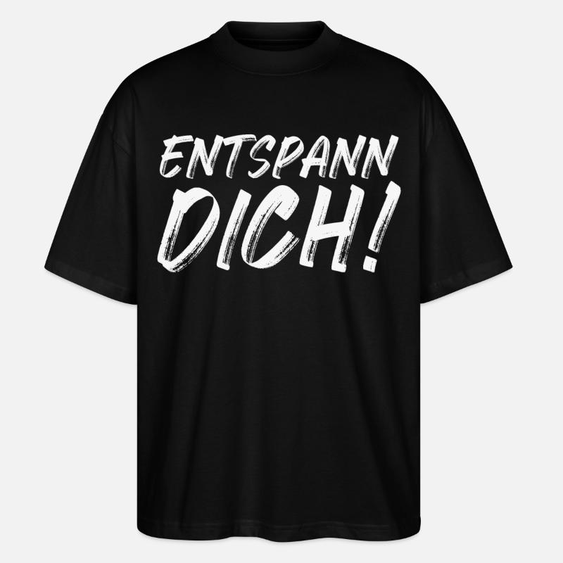 Entspann Dich! - Stanley/Stella Oversized Unisex Bio T-Shirt Blaster 2.0 - Schwarz