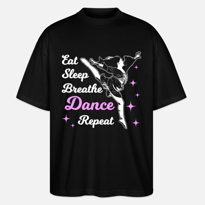 Eat Sleep Dance - Stanley/Stella Oversized Unisex Bio T-Shirt Blaster 2.0 - Schwarz