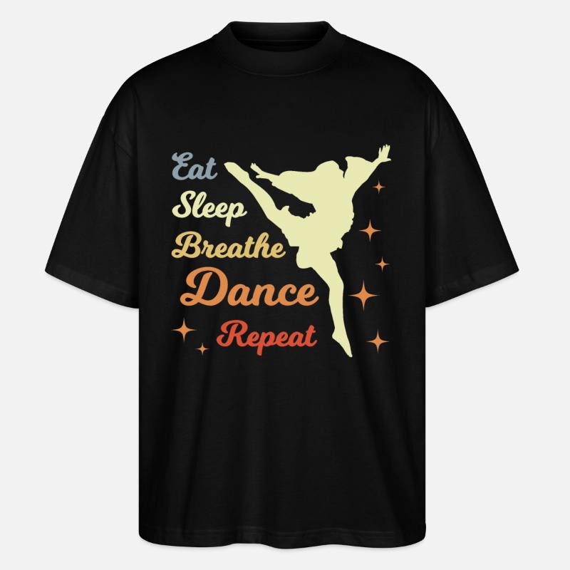 Eat Sleep Dance Repeat - T-shirt bio Blaster 2.0 coupe oversize Stanley/Stella Unisexe - noir