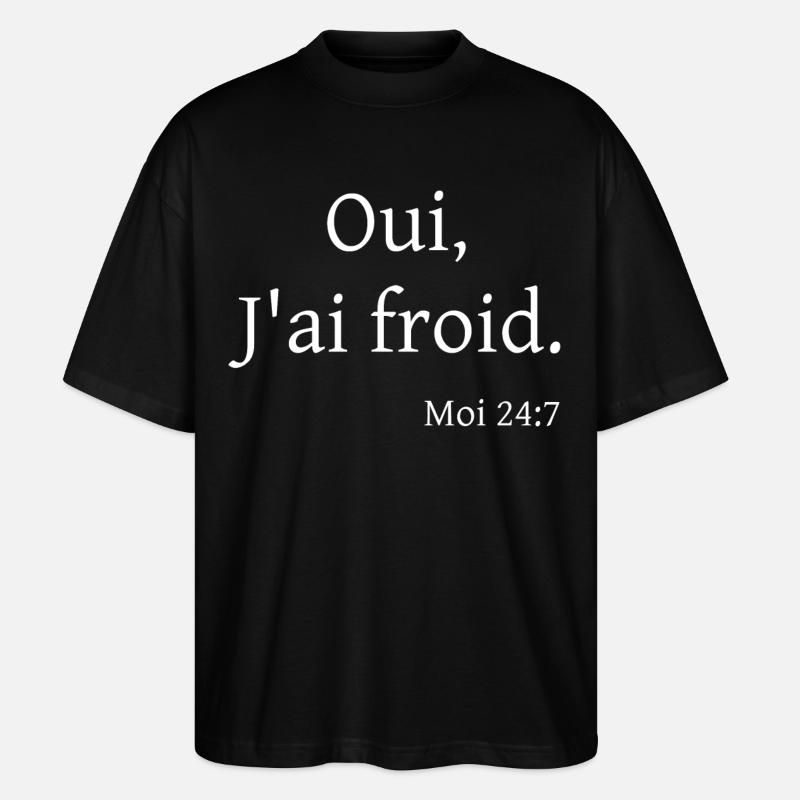 Oui, J'ai froid. Moi 24:7 - T-shirt bio Blaster 2.0 coupe oversize Stanley/Stella Unisexe - noir
